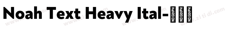Noah Text Heavy Ital字体转换